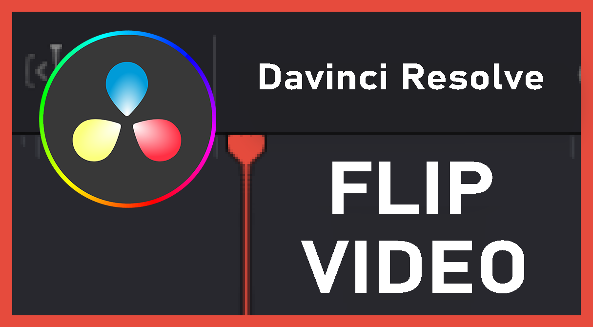  / DaVinci Resolve 18, flip video, rotate video, transform controls, video editing, mirror video, flip video upside down