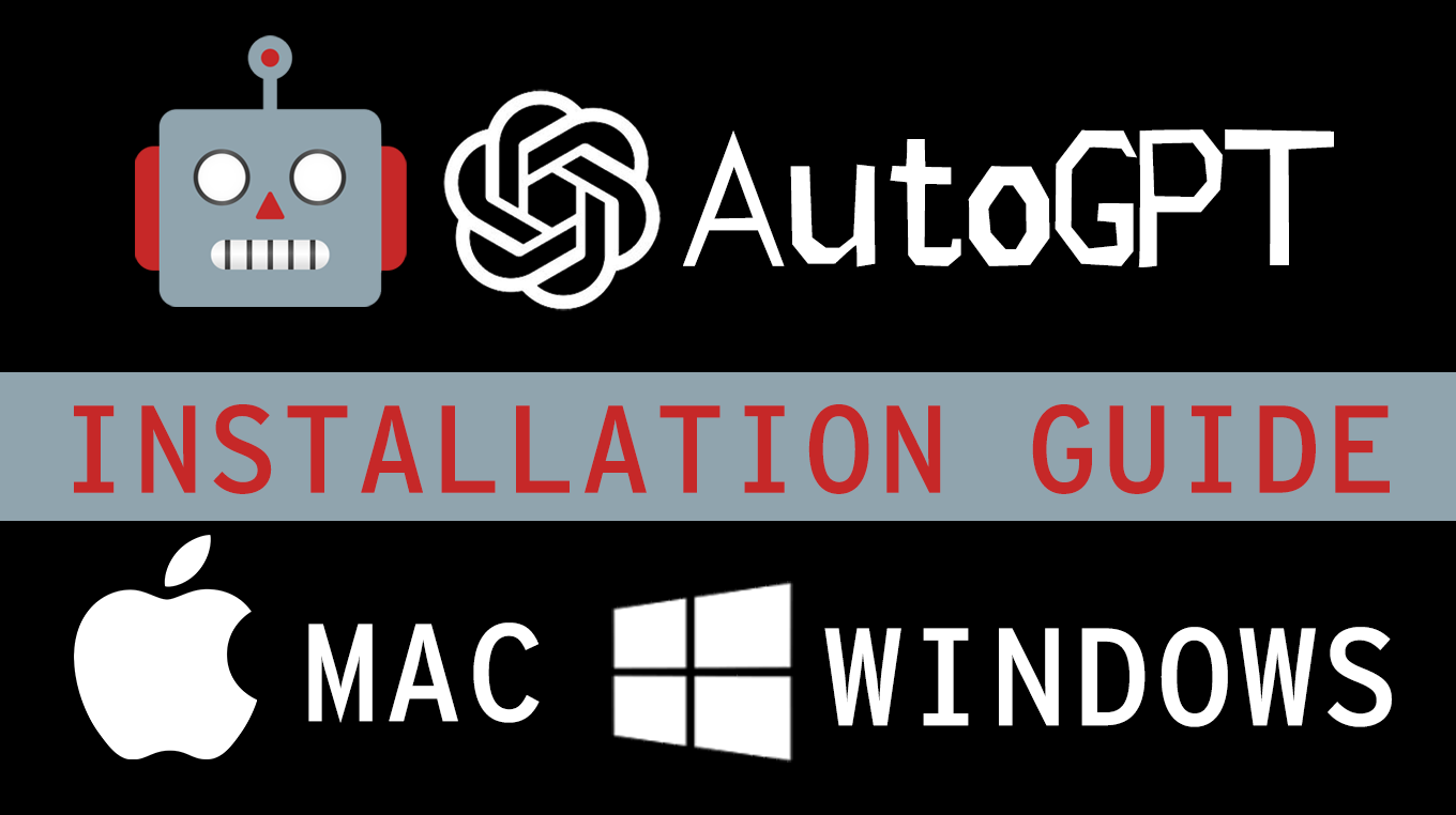 undefined / autogpt, auto gpt, setup, installation, guide, windows, mac,